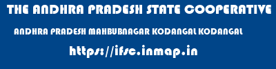 THE ANDHRA PRADESH STATE COOPERATIVE BANK LIMITED  ANDHRA PRADESH MAHBUBNAGAR KODANGAL KODANGAL  ifsc code